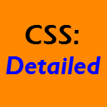 CSS Detailed