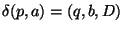 $\delta(p,a) = (q,b,D)$